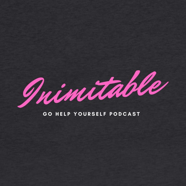 Inimitable - Pink! by Go Help Yourself Podcast